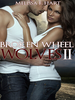 cover image of Broken Wheel Wolves II (Trilogy Bundle) (Werewolf Romance)